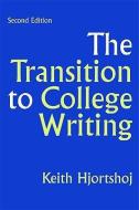 The Transition to College Writing di Keith Hjortshoj edito da BEDFORD BOOKS