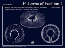 Patterns of Fashion 4 di Janet Arnold edito da Pan Macmillan