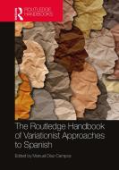The Routledge Handbook Of Variationist Approaches To Spanish edito da Taylor & Francis Ltd