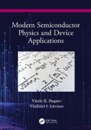 Modern Semiconductor Physics And Device Applications di Vitalii Dugaev, Vladimir Litvinov edito da Taylor & Francis Ltd