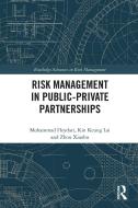 Risk Management In Public-Private Partnerships di Mohammad Heydari, Kin Keung Lai, Zhou Xiaohu edito da Taylor & Francis Ltd