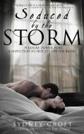 Seduced by the Storm di Sydney Croft edito da DELTA