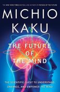 The Future Of The Mind di KAKU, edito da Doubleday Books