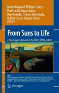 From Suns to Life: A Chronological Approach to the History of Life on Earth edito da Springer-Verlag New York Inc.