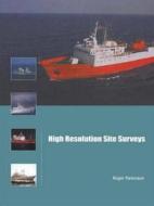High Resolution Site Surveys di Roger Parkinson edito da Taylor & Francis Group