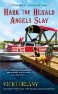 Hark The Herald Angels Slay di Vicki Delany edito da Penguin Putnam Inc