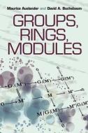 Groups, Rings, Modules di Maurice Auslander edito da Dover Publications Inc.