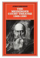 The Meiningen Court Theatre 1866-1890 di John Osborne edito da Cambridge University Press