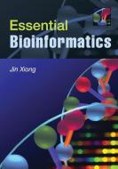 Essential Bioinformatics di Jin Xiong edito da Cambridge University Press