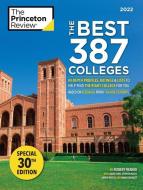 The Best 387 Colleges, 2022: In-Depth Profiles & Ranking Lists to Help Find the Right College for You di The Princeton Review, Robert Franek edito da PRINCETON REVIEW