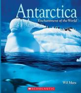 Antarctica (Enchantment of the World) di Wil Mara edito da CHILDRENS PR