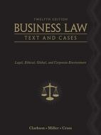 Business Law: Text and Cases di Kenneth W. Clarkson edito da Cengage Learning, Inc