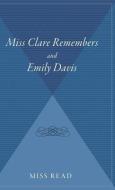 Miss Clare Remembers and Emily Davis di Miss Read edito da HOUGHTON MIFFLIN