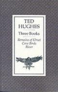 "remains Of Elmet", "cave Birds" And "river" di Ted Hughes edito da Faber And Faber