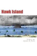 Hawk Island di George A. Platz edito da Blue Lake Press