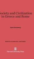 Society and Civilization in Greece and Rome di Victor Ehrenberg edito da Harvard University Press