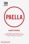 Paella di Alberto Herraiz edito da Phaidon Press Ltd