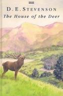 The House of the Deer di D. E. Stevenson edito da Ulverscroft
