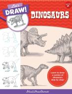 Let's Draw Dinosaurs: Learn to Draw a Variety of Dinosaurs Step by Step! di How2drawanimals edito da QUARRY BOOKS