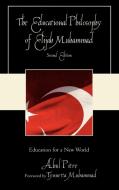 The Educational Philosophy of Elijah Muhammad di Abul Pitre edito da University Press of America