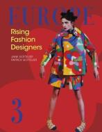 Europe     Rising Fashion Designers 3 di Jane Gottelier, Patrick Gottelier edito da Schiffer Publishing Ltd