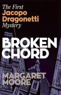 Broken Chord di Margaret Moore edito da McNidder & Grace