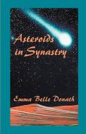 Asteroids in Synastry di Emma B. Donath edito da AMER FEDERATION OF ASTROLOGY