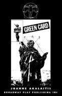 Green Card di Joanne Akalaitis edito da BROADWAY PLAY PUB INC (NY)