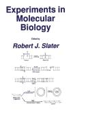 Experiments in Molecular Biology di Robert J. Slater edito da SPRINGER NATURE