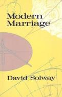 Modern Marriage di David Solway edito da Vehicule Press