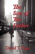 The Sins Of The Father di David T Page edito da New Word Books