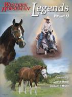 Legends: Outstanding Quarter Horse Stallions & Mares di Vaughn Wilson edito da WESTERN HORSEMAN