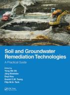 Soil And Groundwater Remediation Technologies edito da Taylor & Francis Ltd