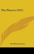 The Players (1912) di Players Society The Players Society, The Players Society edito da Kessinger Publishing