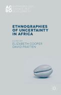 Ethnographies of Uncertainty in Africa edito da Palgrave Macmillan