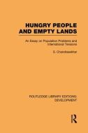 Hungry People and Empty Lands di S. Chandrasekhar edito da Routledge