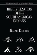 Civilization S Amer Indians di Karsten edito da Taylor & Francis Ltd