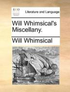 Will Whimsical's Miscellany di Will Whimsical edito da Gale Ecco, Print Editions