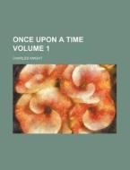 Once Upon A Time 1 di Charles Knight edito da Rarebooksclub.com