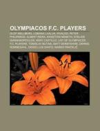 Olympiacos F.C. players di Source Wikipedia edito da Books LLC, Reference Series