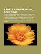 People from Reading, Berkshire di Source Wikipedia edito da Books LLC, Reference Series