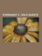 Everquest 2 - Solo Quests di Source Wikia edito da University-press.org