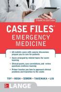 Case Files Emergency Medicine, Fourth Edition di Eugene C. Toy edito da McGraw-Hill Education