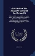 Chronicles Of The Reigns Of Edward I And Edward Ii di Anonymous edito da Sagwan Press