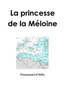 La princesse de la Méloine di Emmanuel D'Affry edito da Lulu.com