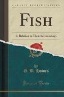 Fish di G B Howes edito da Forgotten Books