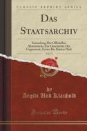 Das Staatsarchiv, Vol. 77 di Aegidi Und Klauhold edito da Forgotten Books