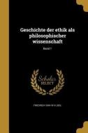 GER-GESCHICHTE DER ETHIK ALS P di Friedrich 1849-1914 Jodl edito da WENTWORTH PR
