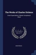 The Works Of Charles Dickens: Great Expe di ANONYMOUS edito da Lightning Source Uk Ltd