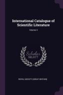 International Catalogue of Scientific Literature; Volume 4 edito da CHIZINE PUBN